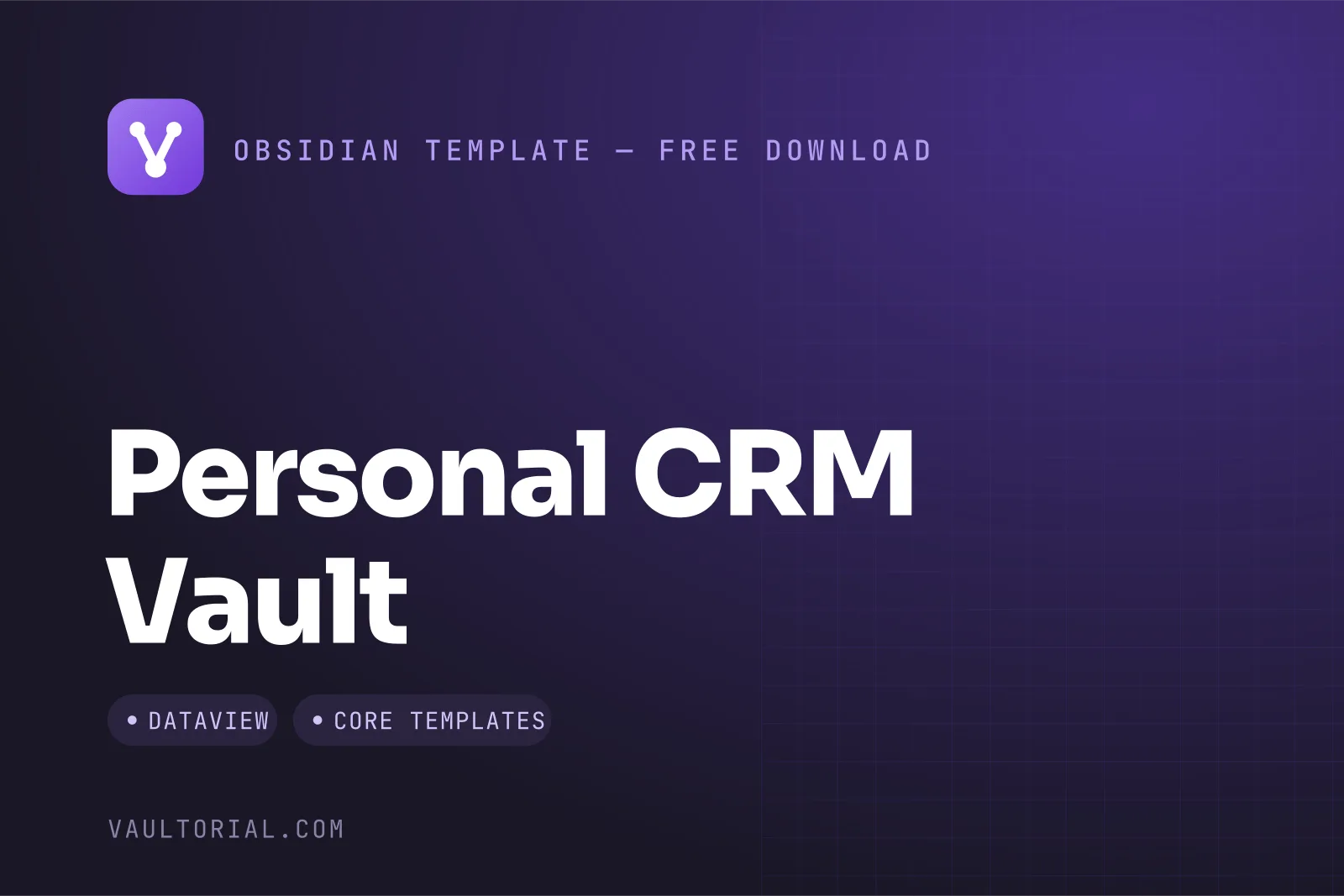 Obsidian CRM Template: A Personal CRM Vault with Contacts, Deals and Follow-ups — free Obsidian template by Vaultorial