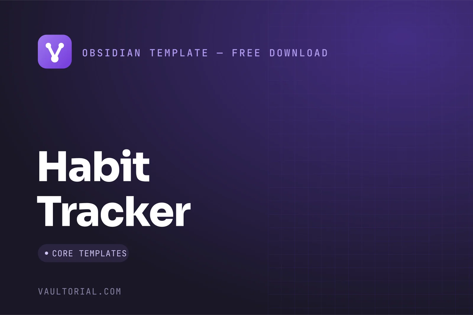 Obsidian Habit Tracker: Monthly Grids + Dataview Dashboard — free Obsidian template by Vaultorial